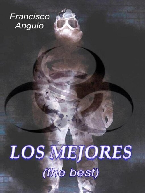 Title details for Los Mejores (The Best) by Francisco Angulo de Lafuente - Available